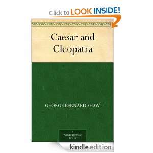 Caesar and Cleopatra George Bernard Shaw  Kindle Store