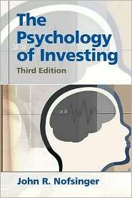Psychology of Investing, (0132302349), John R. Nofsinger, Textbooks 