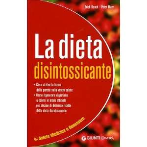   La dieta disintossicante (9788844033422) Peter Mayr Erich Rauch