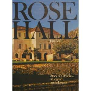  Rose Hall Jamaica Story of a People, a Legend and a 