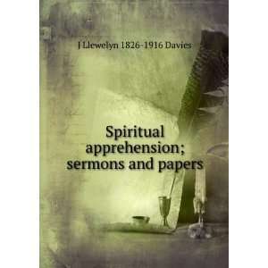 Spiritual apprehension; sermons and papers J Llewelyn 