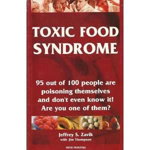    Toxic Food Syndrome (9780971880245) Jeffrey S. Zavik Books
