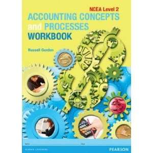    Accounting Concepts and Processes NCEA Level 2 Gordon R Books
