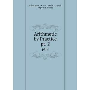   pt. 2 Leslie O. Lynch , Rupert H. Murray Arthur Treat Gorton  Books