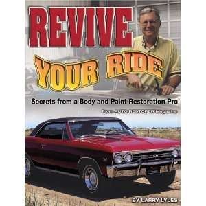  Ride Secrets from a Body And Paint Restoration Pro Undefined Books