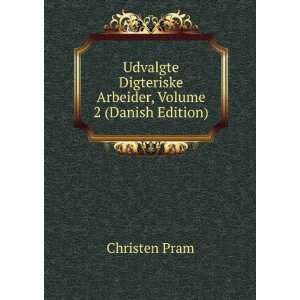  Udvalgte Digteriske Arbeider, Volume 2 (Danish Edition 