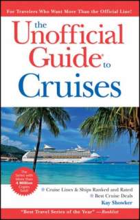   The Unofficial Guide to Cruises by Kay Showker, Wiley 