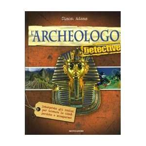  Larcheologo detective (9788804565062) Simon Adams Books