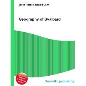 Geography of Svalbard Ronald Cohn Jesse Russell Books