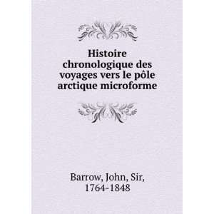   le pÃ´le arctique microforme John, Sir, 1764 1848 Barrow Books