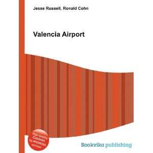 Valencia Airport Ronald Cohn Jesse Russell Books