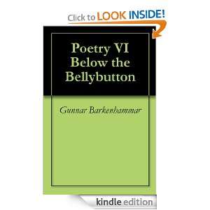 Poetry VI Below the Bellybutton Gunnar Barkenhammar  