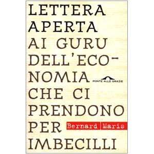  lettera Aperta Ai Guru Dell Eco nomia Che Ci Prendono Per 