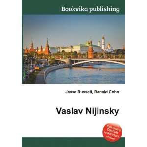  Vaslav Nijinsky Ronald Cohn Jesse Russell Books