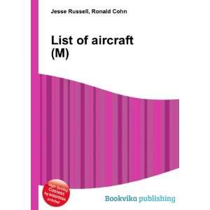  List of aircraft (M) Ronald Cohn Jesse Russell Books
