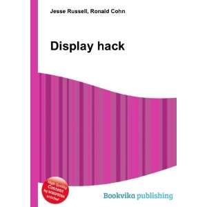  Display hack Ronald Cohn Jesse Russell Books