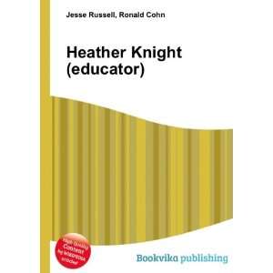    Heather Knight (educator) Ronald Cohn Jesse Russell Books