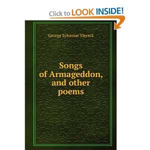 Songs of Armageddon, and other poems George Sylvester Viereck  