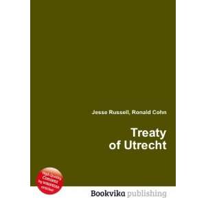 Treaty of Utrecht Ronald Cohn Jesse Russell Books