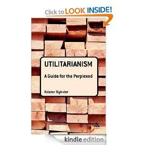 Utilitarianism A Guide for the Perplexed (Guides for the Perplexed 