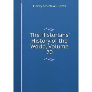   of the World, Volume 20 Henry Smith Williams  Books