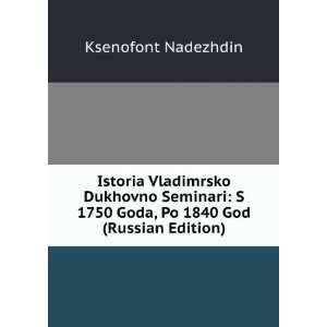  Istoria Vladimrsko Dukhovno Seminari S 1750 Goda, Po 1840 