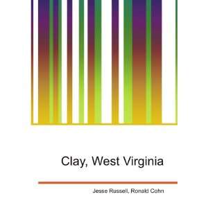  Clay, West Virginia Ronald Cohn Jesse Russell Books