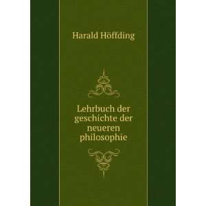   der neueren philosophie Harald, 1843 1931 HÃ¸ffding Books