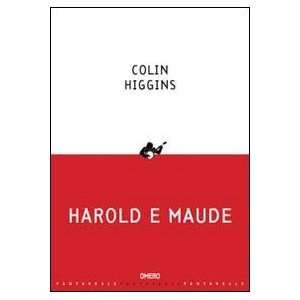  Harold e Maude (9788896450055) Colin Higgins Books