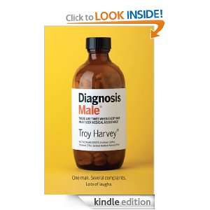 Diagnosis Male Troy Harvey  Kindle Store