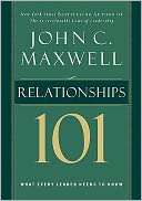 Relationships 101 What Every Leader Needs to Know