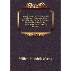   Der Achttiende Eeuw . (Dutch Edition) Willem Hendrik Weeda Books