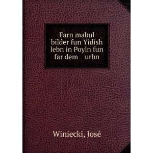   fun Yidish lebn in Poyln fun far dem urbn JosÃ© Winiecki Books