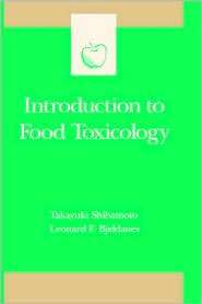 Introduction To Food Toxicology, (0126400253), Takayuki Shibamoto 