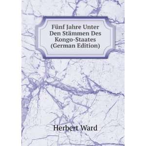   Den StÃ¤mmen Des Kongo Staates (German Edition) Herbert Ward Books