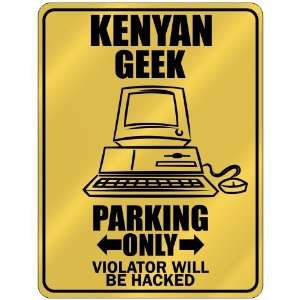  New  Kenyan Geek   Parking Only / Violator Will Be Hacked  Kenya 