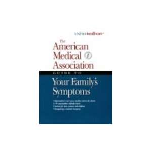  American Medical Association Guide to Your Familys Symptoms (United 