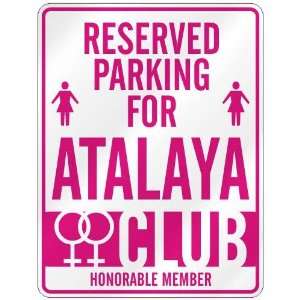   RESERVED PARKING FOR ATALAYA 