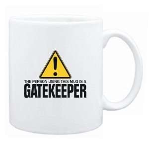  New  The Person Using This Mug Is A Gatekeeper  Mug 