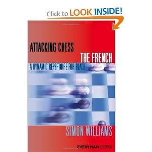 Attacking Chess The French (Everyman Chess Series 