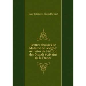 SÃ©vignÃ© extraites de lÃ©dition des Grands Ã©crivains de la 