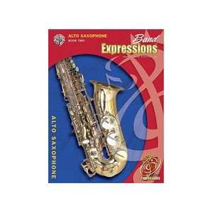  Band ExpressionsTM   Book Two Student Edition   Alto Sax 