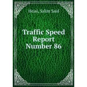  Traffic Speed Report Number 86 Salim Said Hejal Books
