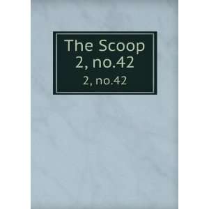  The Scoop. 2, no.42 Lawrence J. Gutter Collection of 