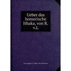   Ithaka, von R.v.L. Otto August J.J . RÃ¼hle von Lilienstern Books