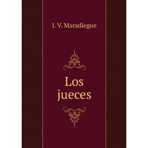  Los jueces J. V. Maradiegue Books
