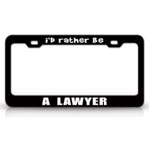 RATHER BE A LAWYER Occupational Career, High Quality STEEL /METAL Auto 