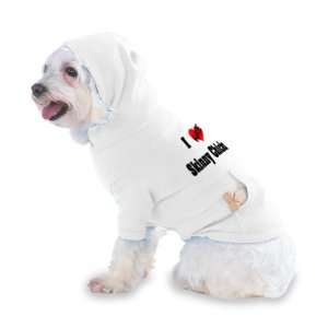  I Love/Heart Skinny Chicks Hooded T Shirt for Dog or Cat X 