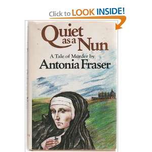    QUIET AS A NUN A Jemima Shore Mystery Antonia Fraser Books