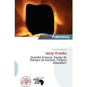   Jerzy Kraska (French Edition) (9786200965929) Othniel Hermes Books